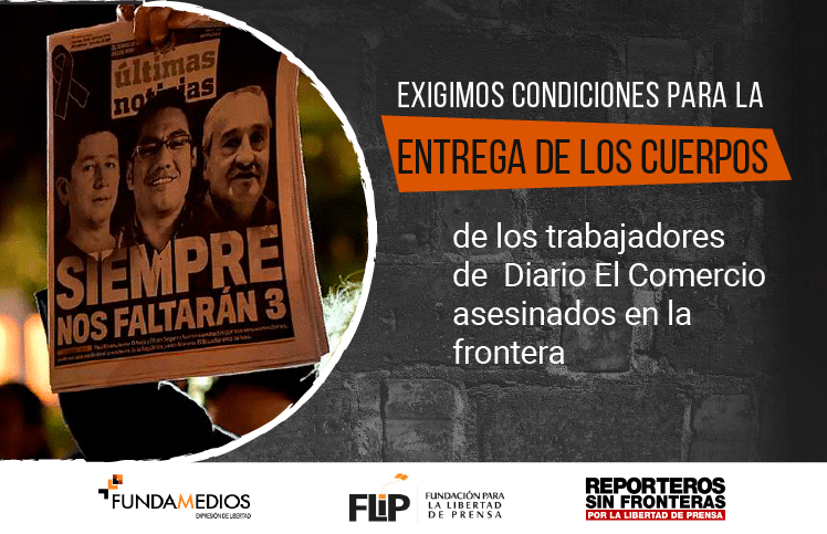 Exigimos condiciones para la entrega de los cuerpos de los trabajadores El Comercio asesinados en la frontera