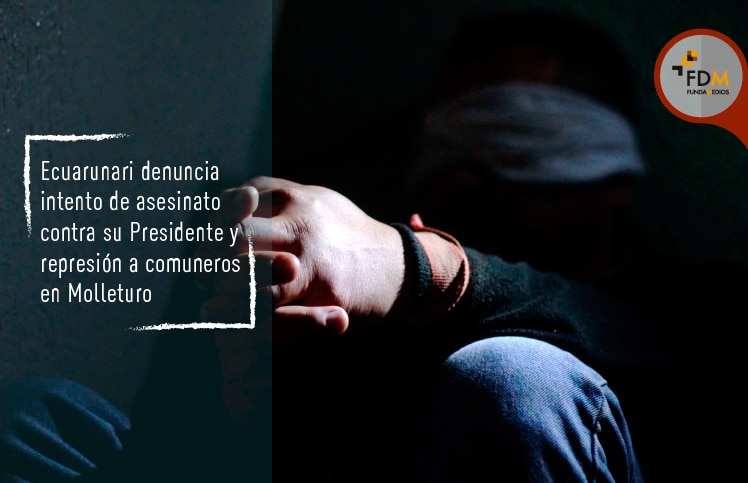 Ecuarunari denuncia intento de asesinato contra su Presidente y represión a comuneros en Molleturo