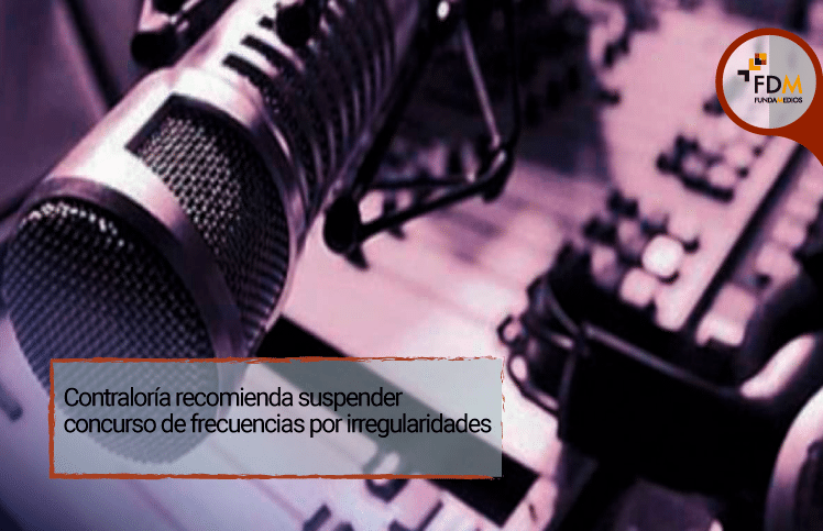 Fundamedios apoya la orden de Contraloría de suspender concurso de frecuencias por irregularidades e  indicios de responsabilidad penal entregados a Fiscalía
