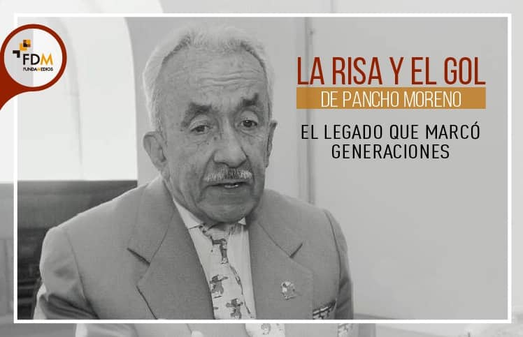 La risa y el gol de ‘Pancho Moreno’, el legado que marcó generaciones