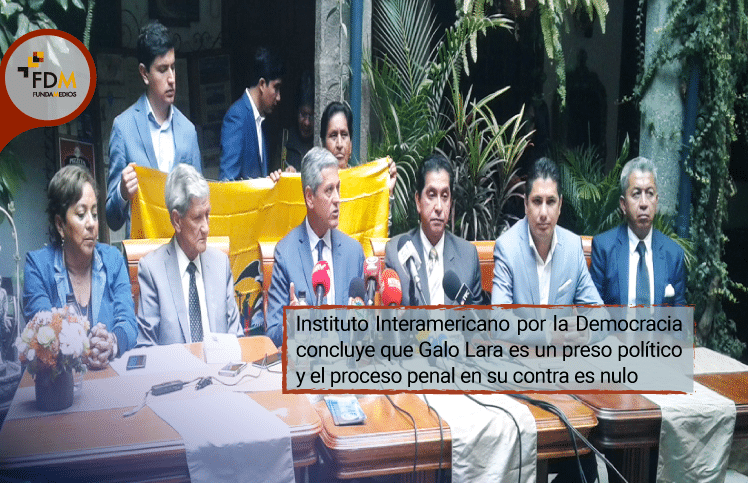 Instituto Interamericano por la Democracia concluye que Galo Lara es un preso político y el proceso penal en su contra es nulo
