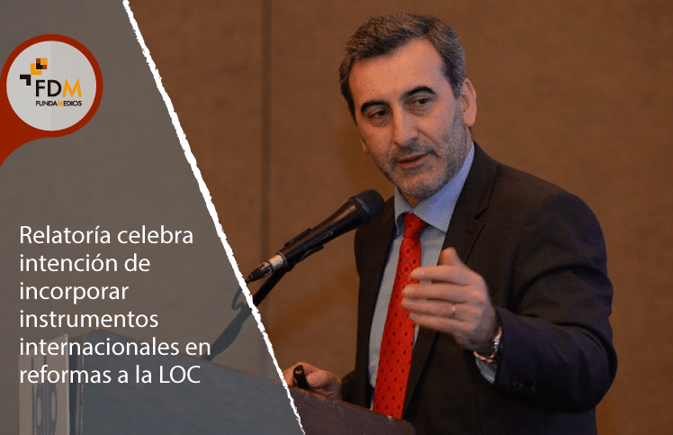 Relatoría destaca intención de incorporar instrumentos internacionales en proyecto de reformas a la LOC