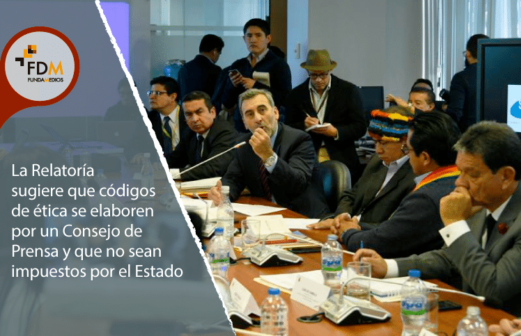 La Relatoría sugiere que códigos de ética se elaboren por un Consejo de Prensa y que no sean impuestos por el Estado