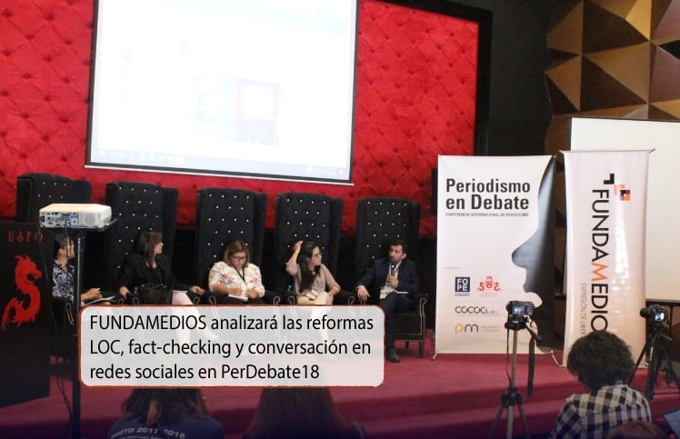 FUNDAMEDIOS analizará las reformas LOC, fact-checking y conversación en redes sociales en PerDebate18