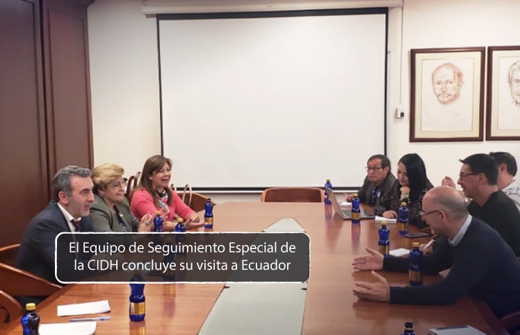 El Equipo de Seguimiento Especial de la CIDH concluye visita a Ecuador