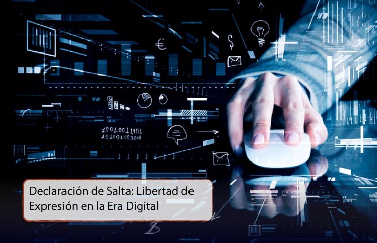 Declaración de Salta: libertad de expresión en la era digital