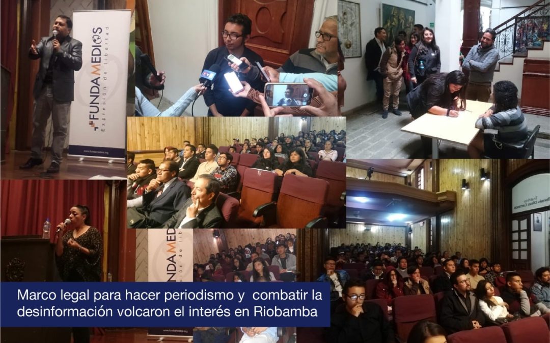 Marco legal para hacer periodismo y  combatir la desinformación volcaron el interés en Riobamba