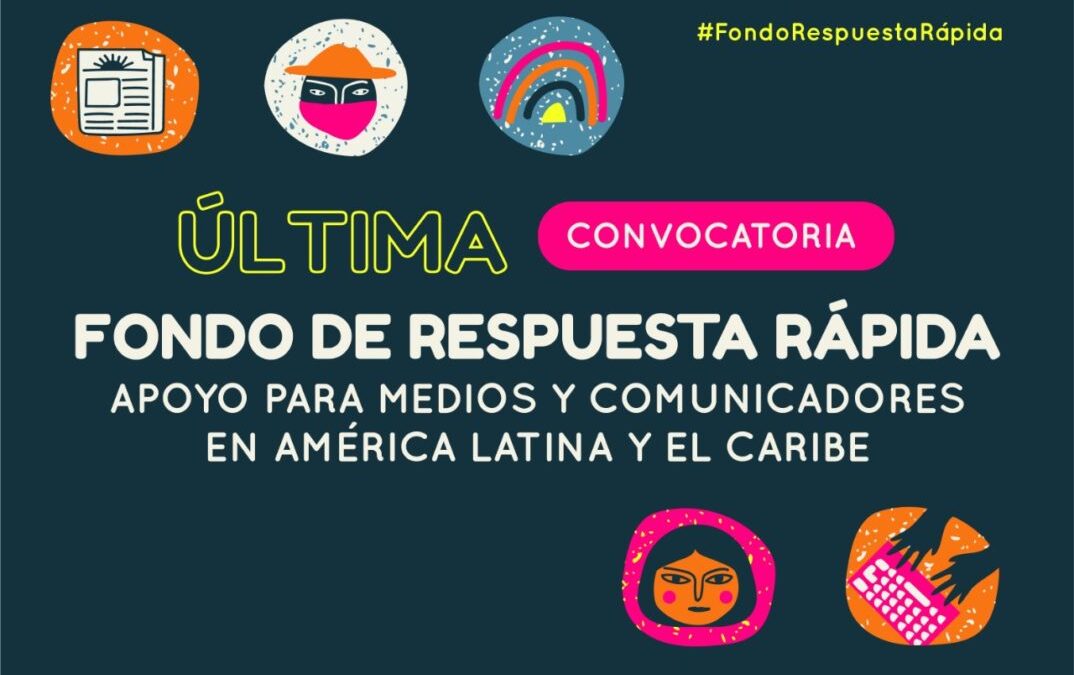 ¡Última ronda! Abierta la convocatoria para financiamiento de comunicadores y medios de América Latina y el Caribe