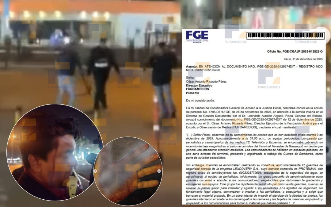 Fiscalía abre investigación penal por agresión a periodistas en Guayaquil tras denuncia de Fundamedios por restricciones violentas a la libertad de expresión