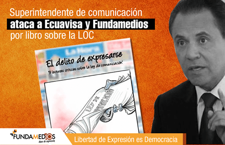 Superintendente de comunicación impone réplica y ataca a Ecuavisa y Fundamedios por libro sobre la LOC