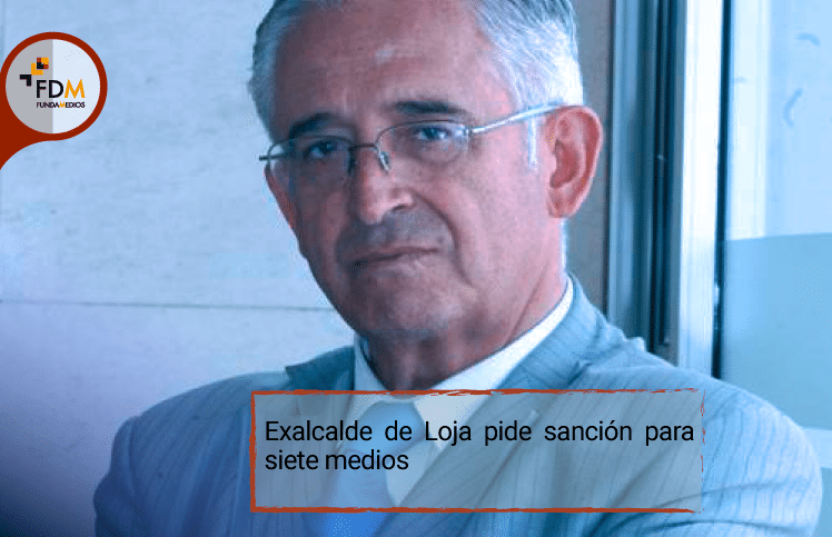 Exalcalde de Loja pide sanción para siete medios por supuestas infracciones electorales en proceso que terminó con su revocatoria