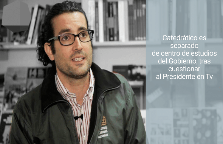 Catedrático es separado de centro de estudios del Gobierno, tras cuestionar al Presidente en TV