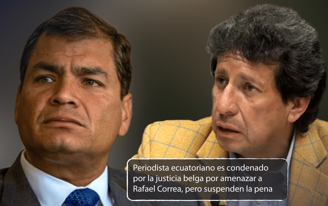 Periodista ecuatoriano es condenado por la justicia belga por amenazar a Rafael Correa, pero suspenden la pena