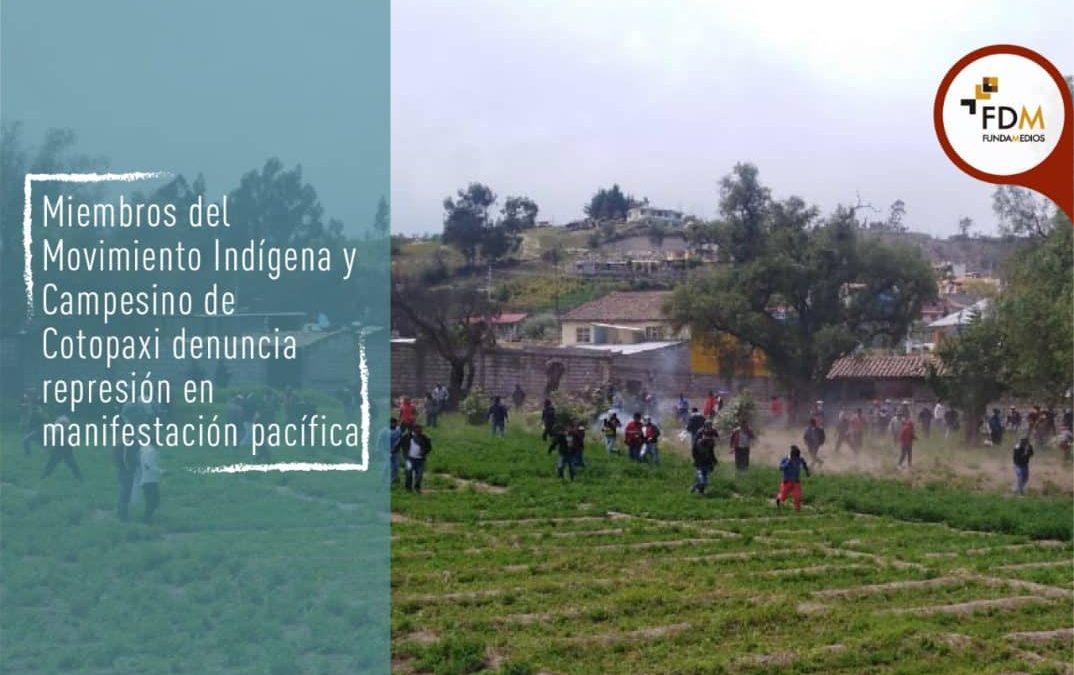 Miembros del Movimiento Indígena y Campesino de Cotopaxi denuncian represión en manifestación pacífica
