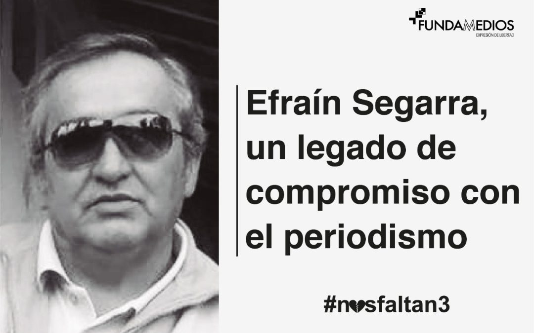 Efraín Segarra, un legado de compromiso con el periodismo