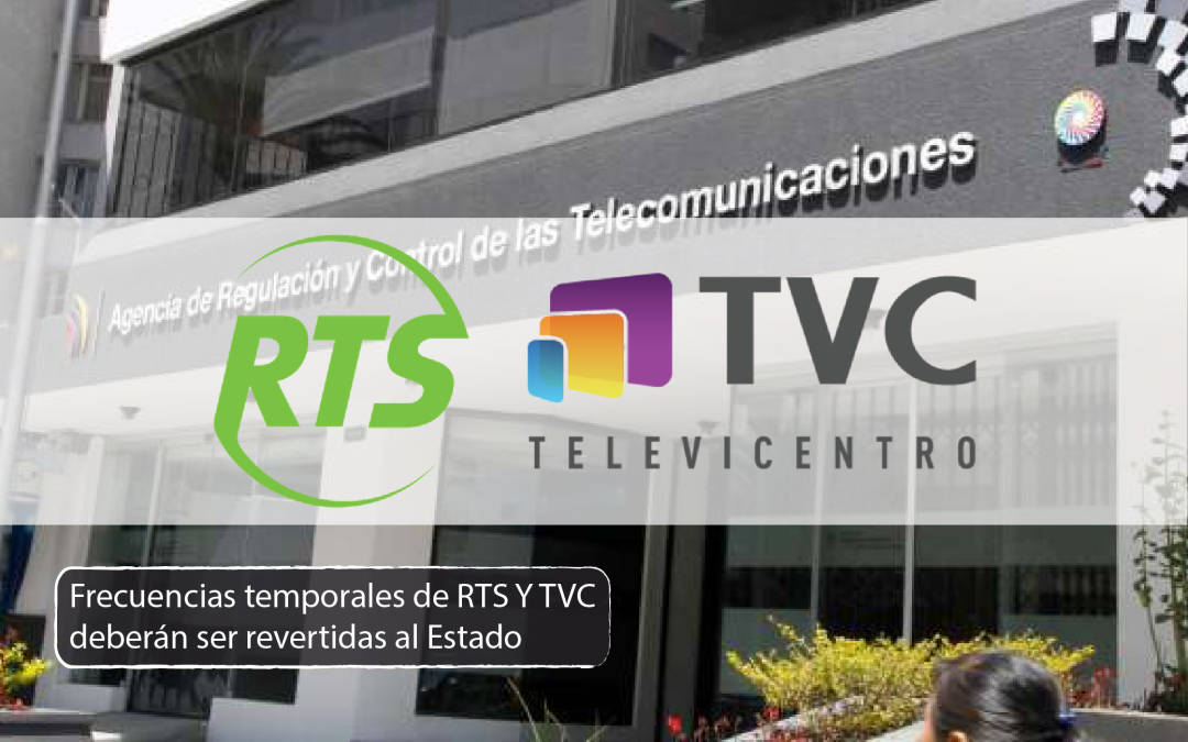 Arcotel revierte frecuencias temporales de RTS Y TVC