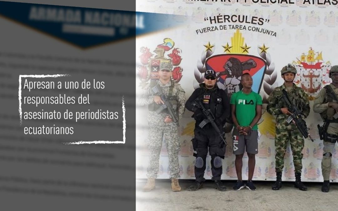 Autoridades colombianas capturan a disidente de las FARC implicado en el asesinato del equipo de El Comercio