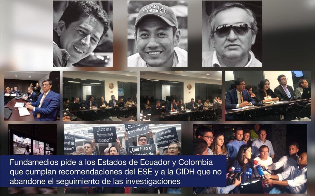 #NosFaltan3: Fundamedios pide a los Estados de Ecuador y Colombia que cumplan recomendaciones del ESE y a la CIDH que no abandone el seguimiento de las investigaciones