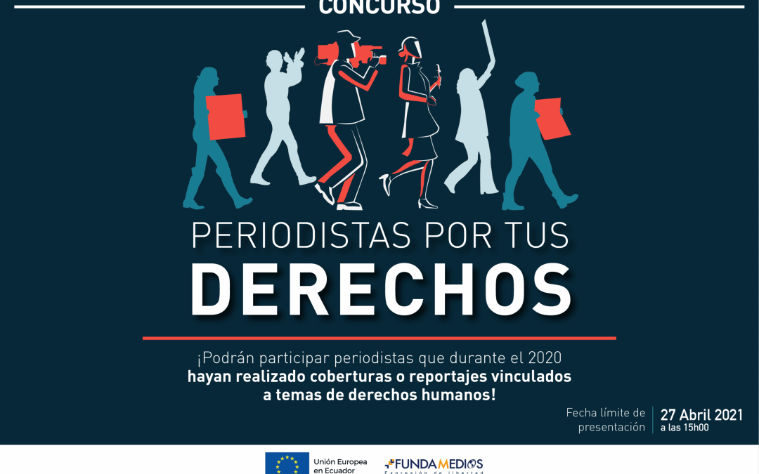 “Periodistas por tus derechos”: Concurso Nacional de periodismo con enfoque en Derechos Humanos