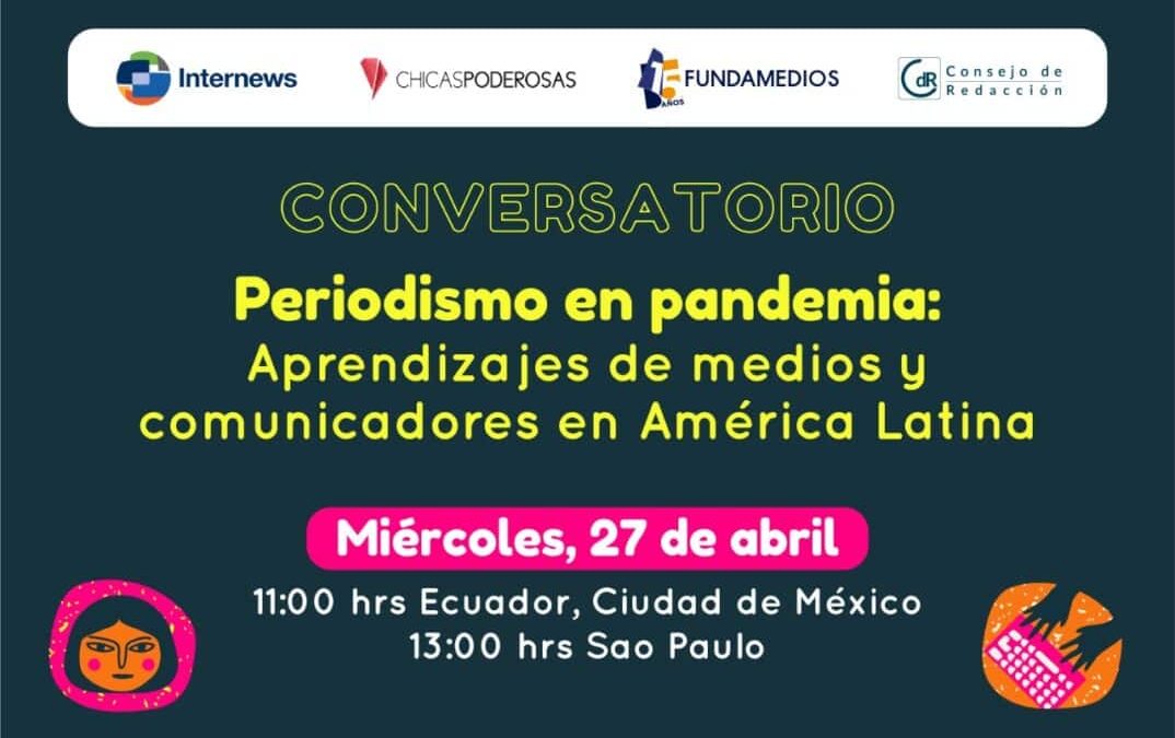 Conversatorio en línea: ‘Periodismo en pandemia. Aprendizajes de medios y comunicadores en América Latina’