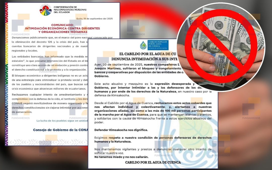 Bloquean cuentas bancarias de dirigentes indígenas y defensores del agua