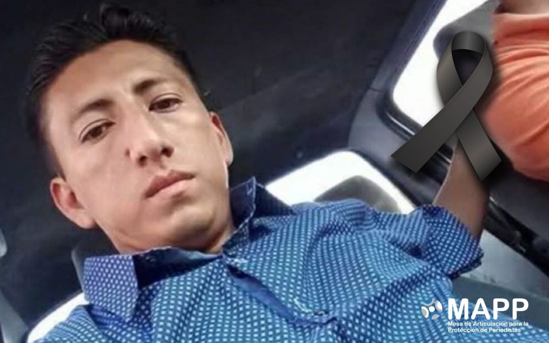 La MAPP expresa su profunda preocupación por el asesinato del camarógrafo y creador digital Darwin Baque